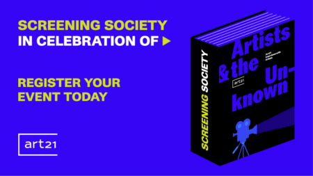 Blue promotional graphic for “Screening Society” featuring a book titled “Artists & the Unknown,” a film camera illustration, and the Art21 logo. Text invites event registration.